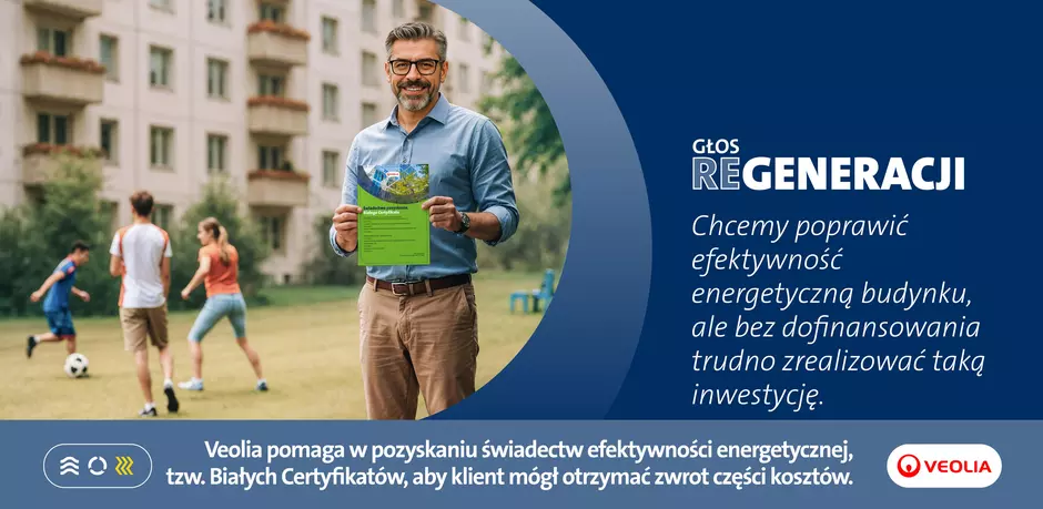 Mężczyzna stoi przed blokiem mieszkalnym i trzyma dokument – Świadectwo pozyskania Białego Certyfikatu. W tle dzieci grają w piłkę. Napis: Głos REgeneracji – Chcemy poprawić efektywność energetyczną budynku, ale bez dofinansowania trudno zrealizować taką inwestycję. Veolia pomaga w pozyskaniu świadectw efektywności energetycznej, tzw. Białych Certyfikatów, aby klient mógł otrzymać zwrot części kosztów.